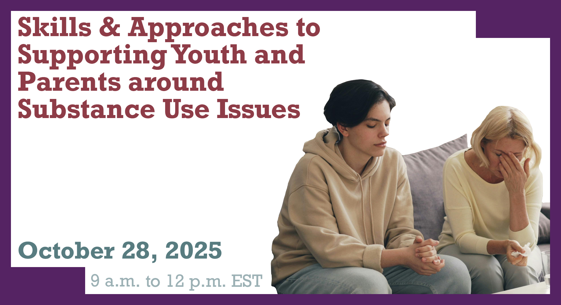 10.28.2025 - Skills & Approaches to Supporting Youth